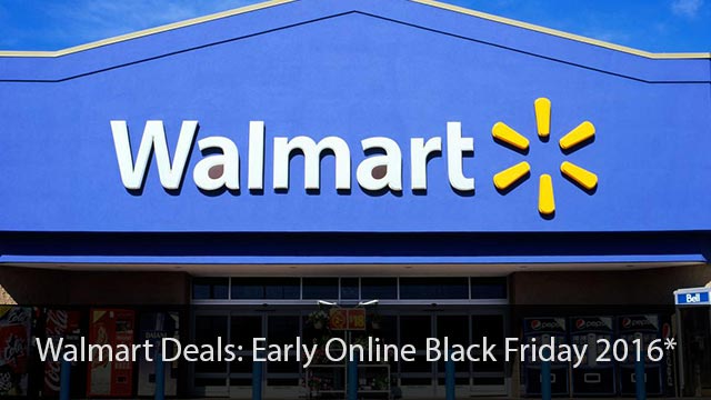 Walmart Black Friday 2016: Early Online Black Friday Deals